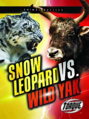 cover image of Snow Leopard vs. Wild Yak